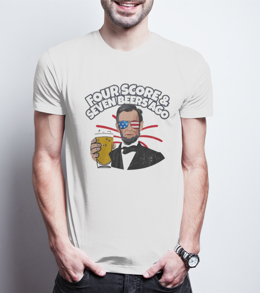 Four Score And Seven Beers Ago American Flag Sunglasses Beer Lincoln T-Shirt