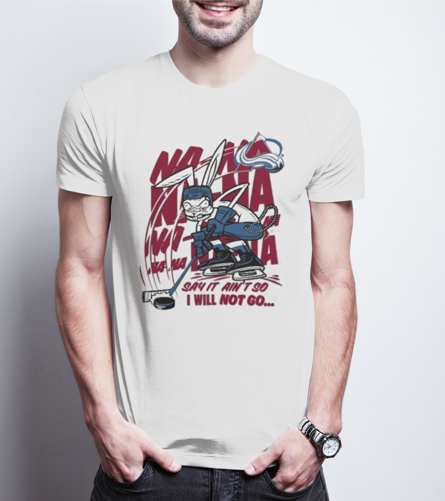 Na Na Na Na Na Na Say It Ain't So I Will Not Go Blink-182 X Avalanche Hockey Rabbit T-Shirt