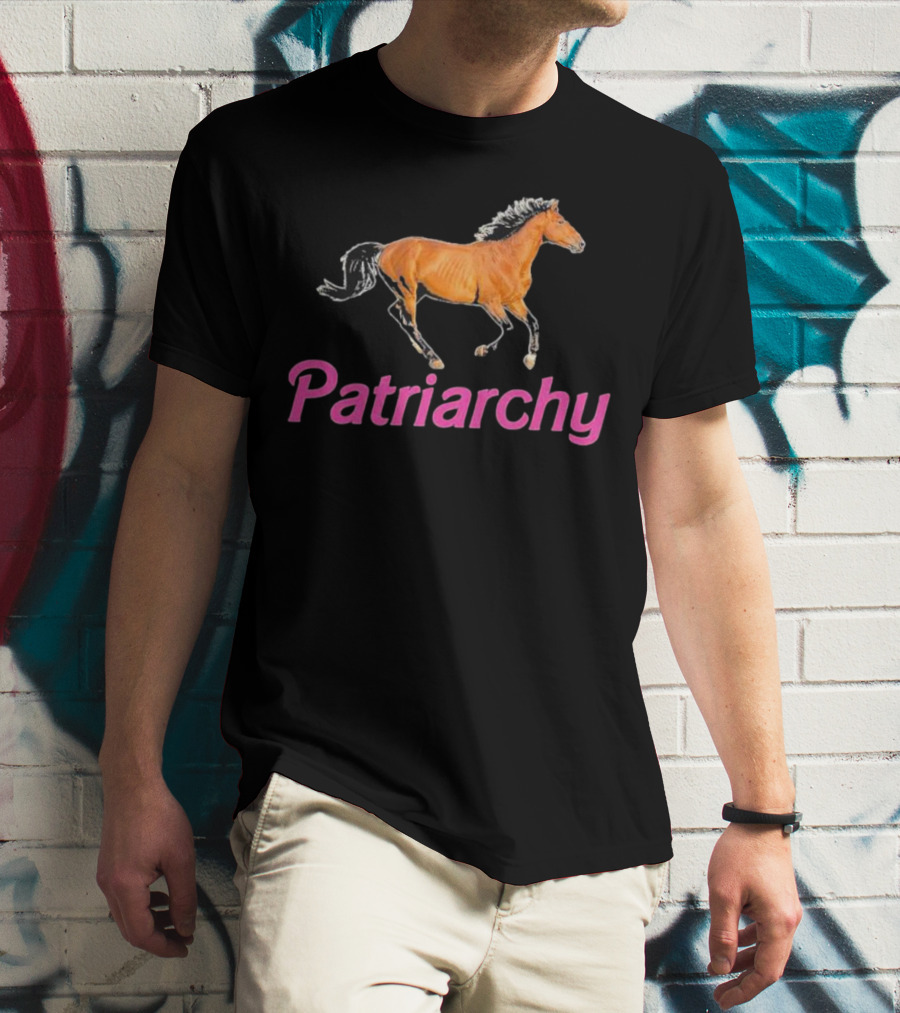 Patriarchy Horse Barbie Running Horse T-Shirt