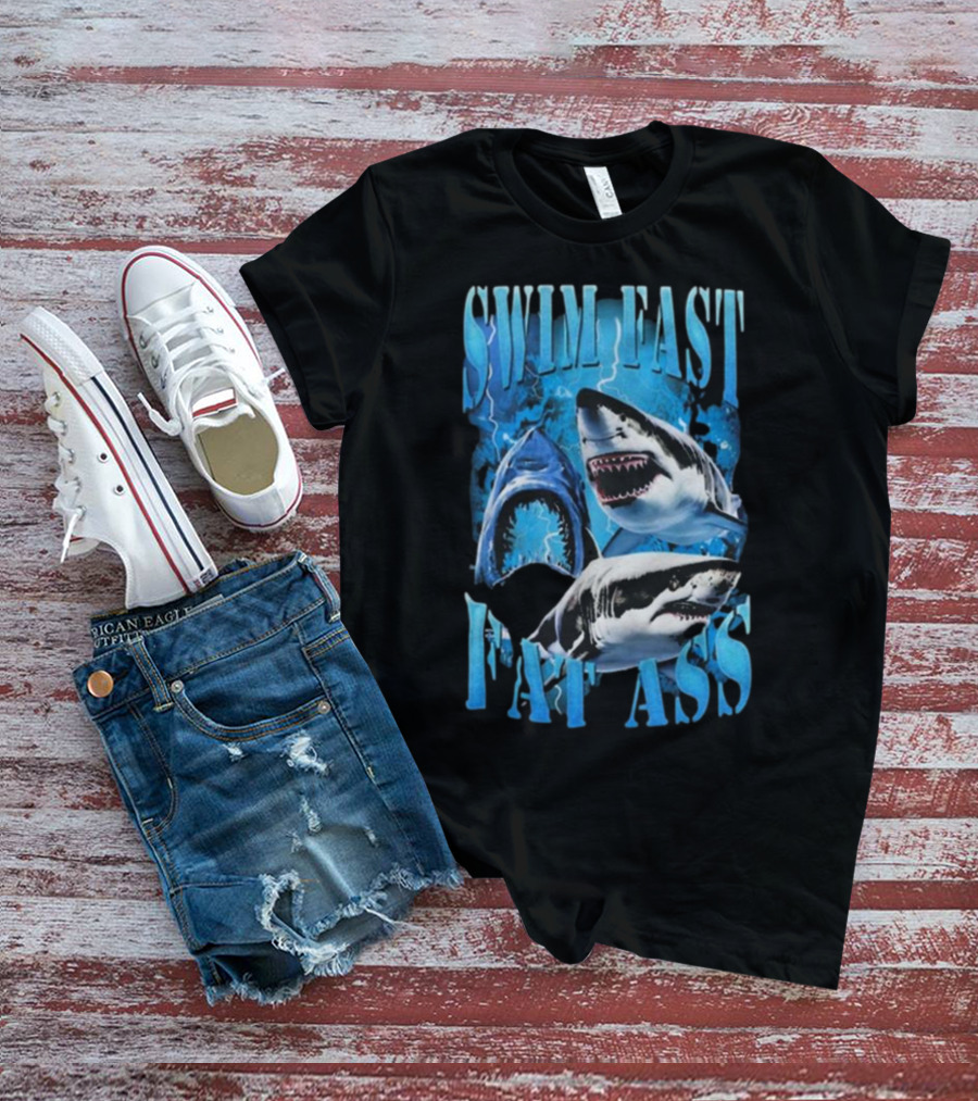 SWIM FAST EAT ASS Sharks Ocean T-Shirt