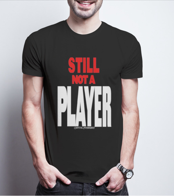 Still Not A Player Capital Punishment Big Pun T-Shirt