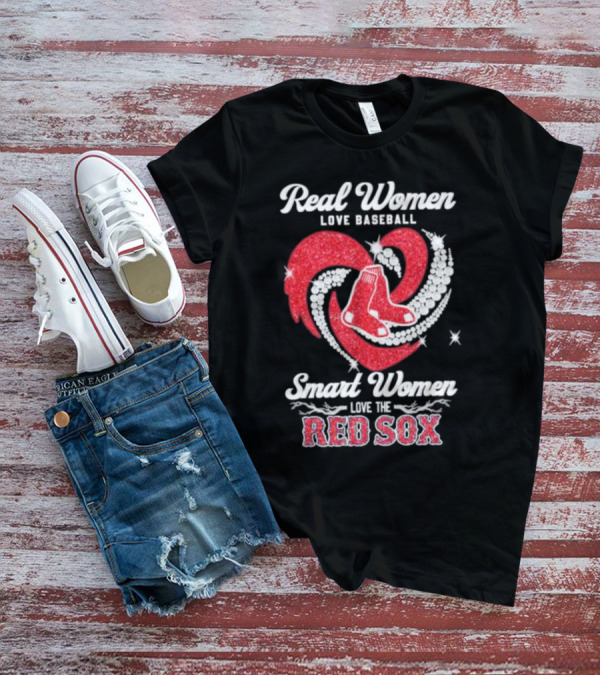 Real Women Love Baseball Smart Women Love The Red Sox Heart T-Shirt