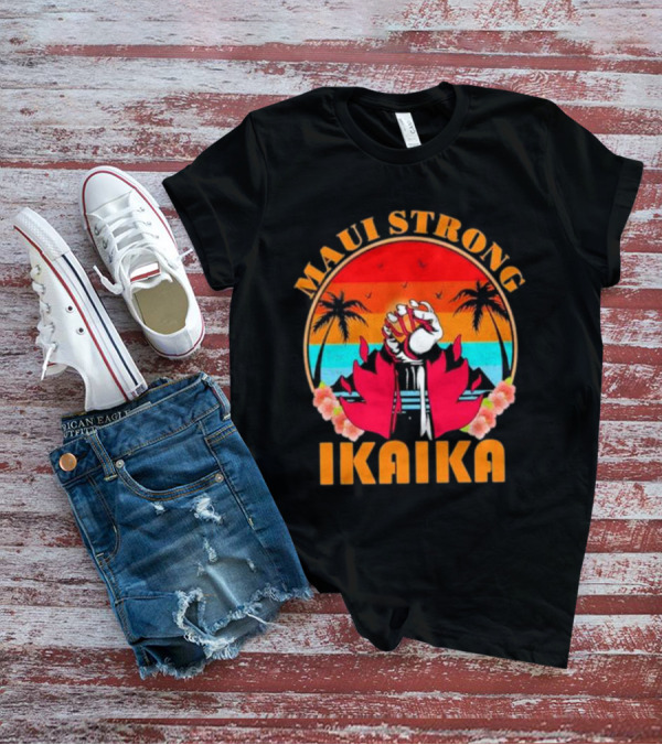 Maui Strong Ikaika Fist Palm Trees Sunset Scene T-Shirt