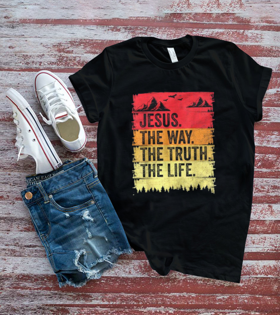 Jesus The Way The Truth The Life Christian Mountains Forest T-Shirt