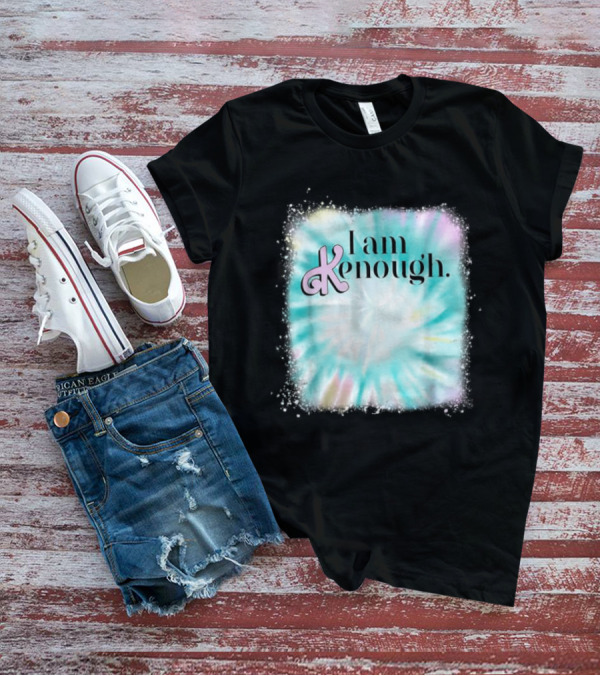 Pinky I Am Ken Enough Ken Logo Tie-Dye Background T-Shirt