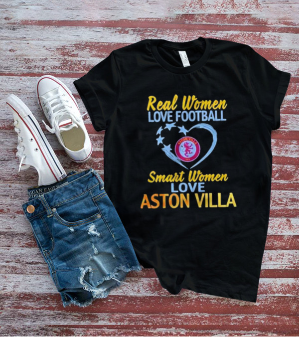 Real Women Love Football Smart Women Love Aston Villa Heart T-Shirt