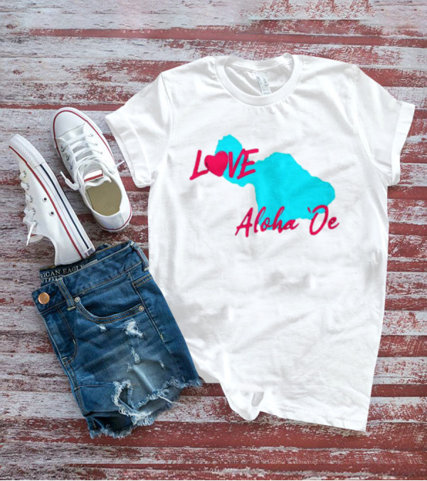 LOVE Aloha 'Oe Maui Island Map T-Shirt