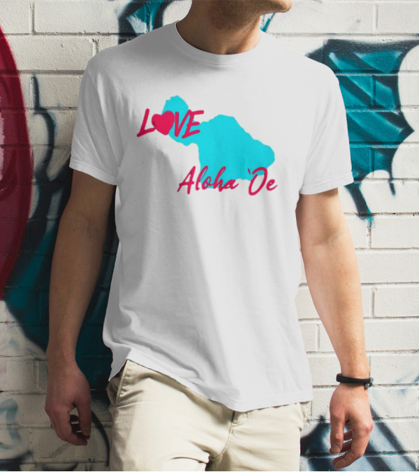 LOVE Aloha 'Oe Maui Island Map T-Shirt