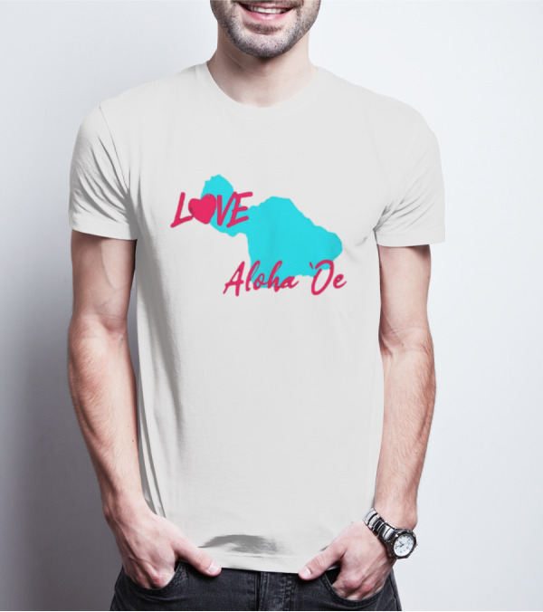 LOVE Aloha 'Oe Maui Island Map T-Shirt