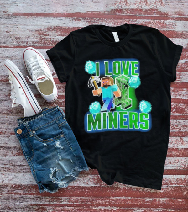 I Love Miners Minecraft Creeper And Steve With Pickaxe And Diamonds T-Shirt