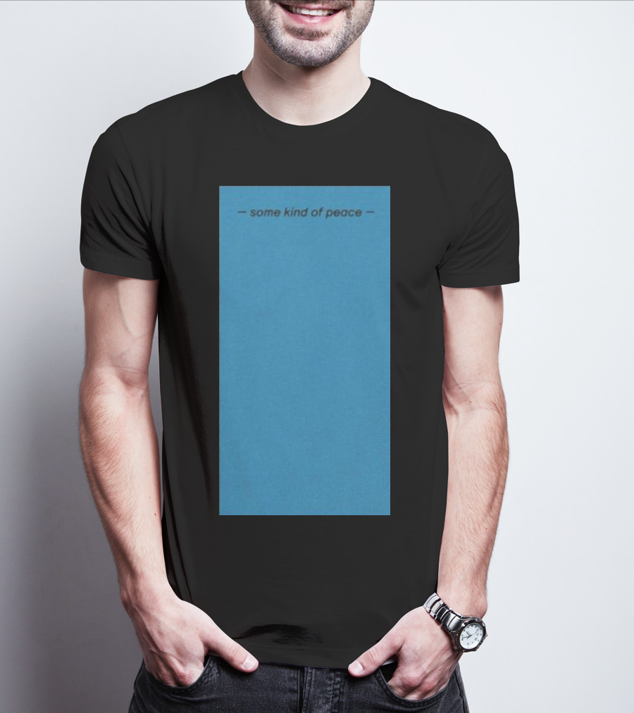 Some Kind Of Peace T-Shirt