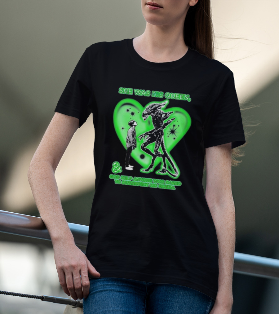 She Was His Queen Green Heart Alien Protector Respect Reminder T-Shirt