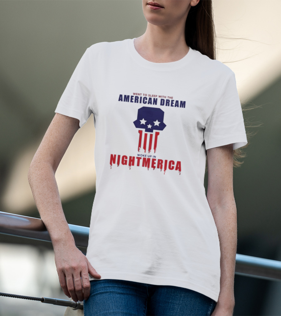Went To Sleep With The American Dream Woke Up In Nightmerica Skull Stars Dripping Red White Blue T-Shirt