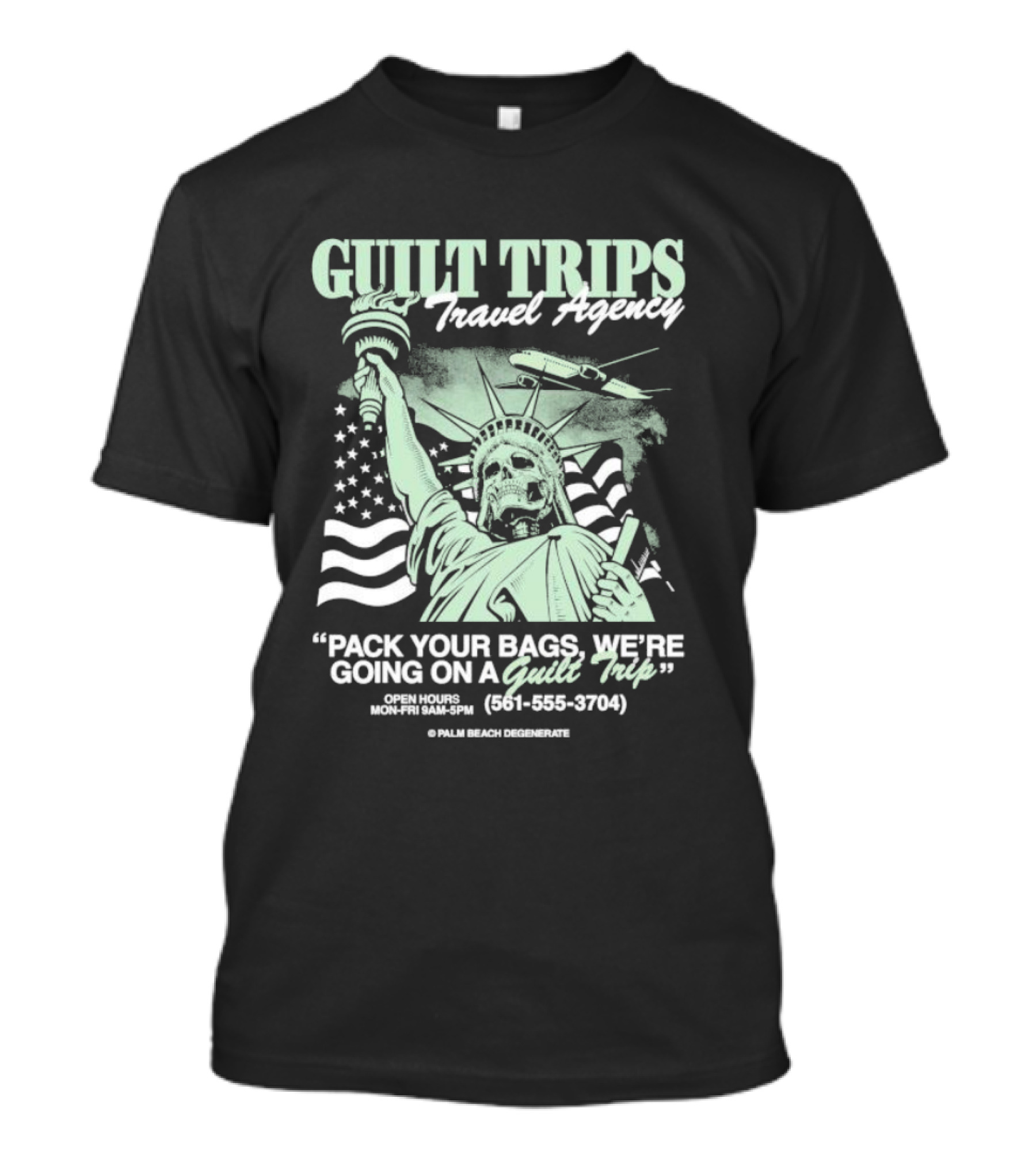 Guilt Trips Travel Agency Pack Your Bags We’re Going On A Guilt Trip Open Hours Mon-Fri 9AM-5PM Statue Of Liberty T-Shirt
