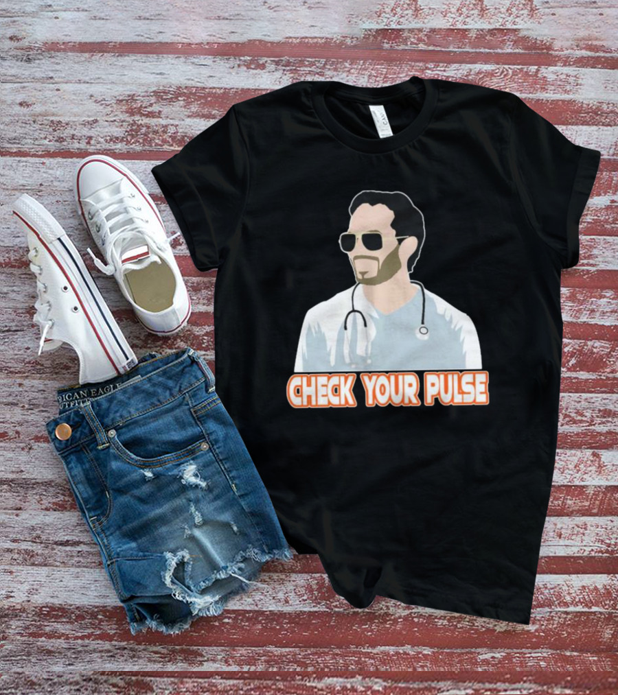 Mike McDaniel Check Your Pulse Stethoscope T-Shirt