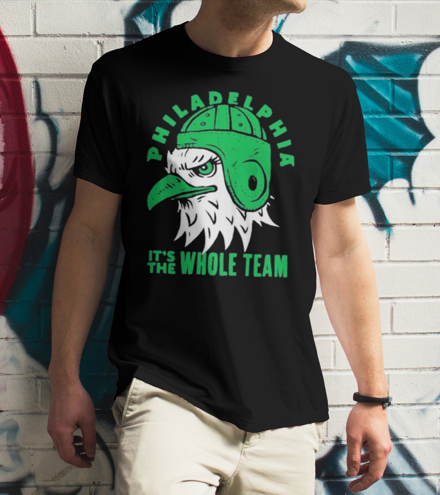 Philadelphia Eagles It's The Whole Team T-Shirt