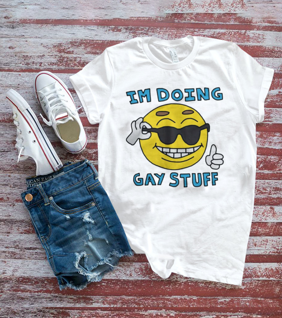 IM DOING GAY STUFF Cool Emoji With Sunglasses And Thumbs Up T-Shirt