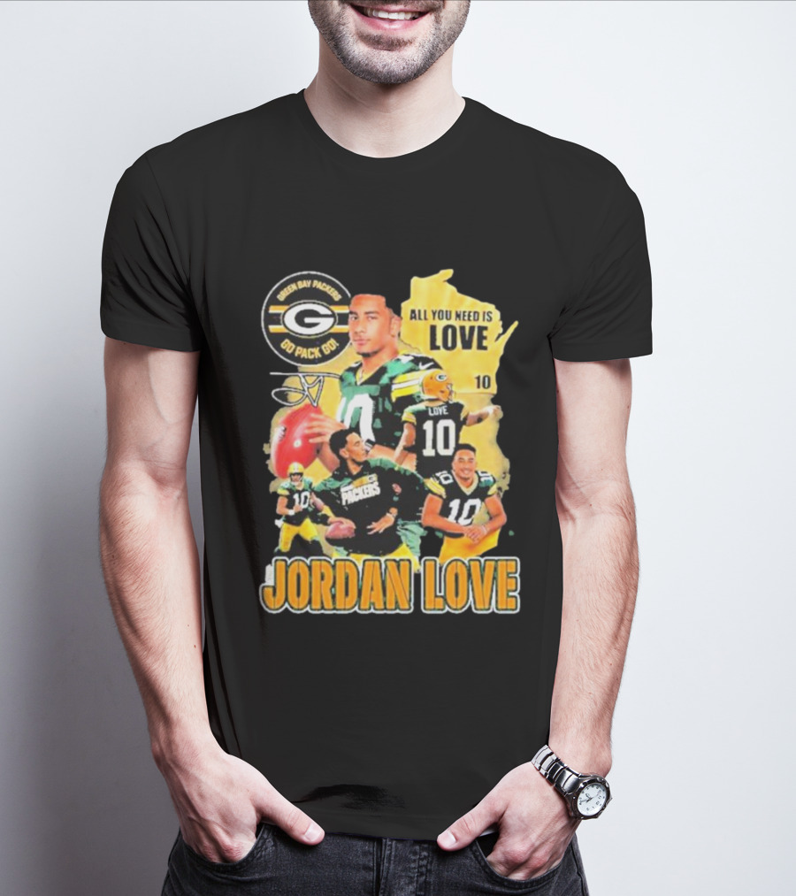 Jordan Love Green Bay Packers All You Need Is Love 10 Go Pack Go T-Shirt