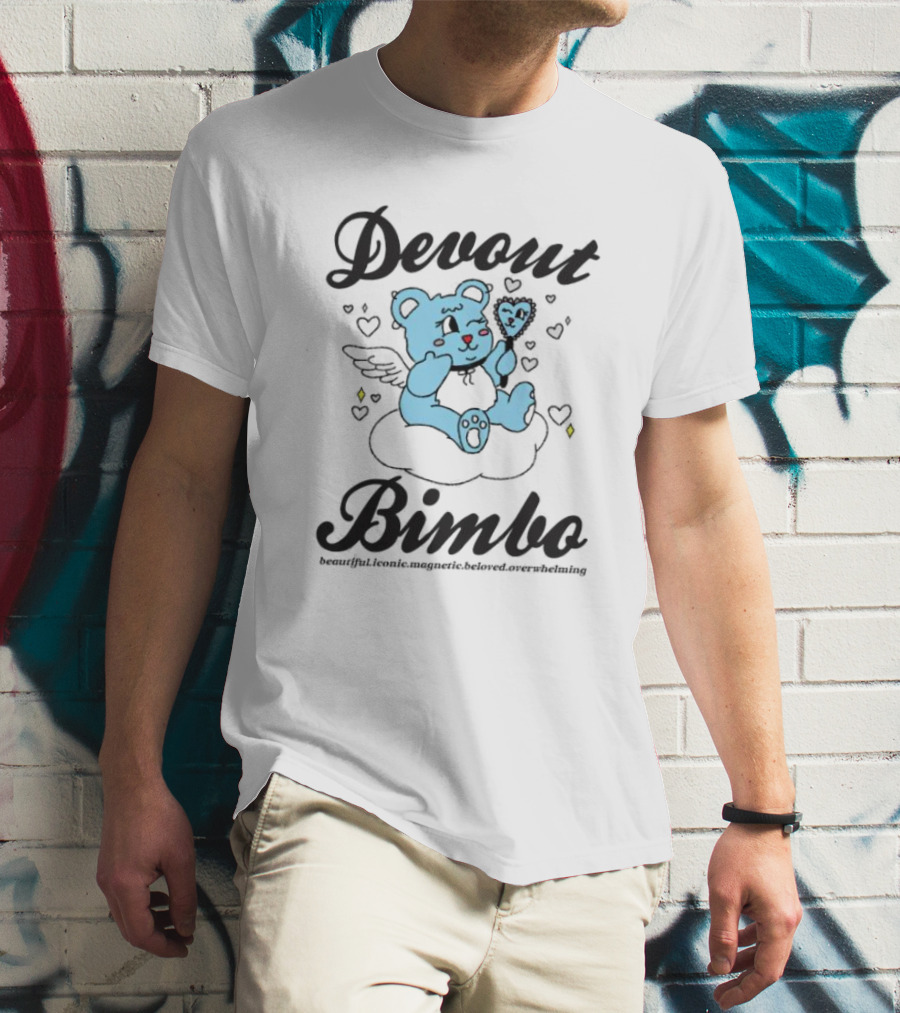 Devout Bimbo Beautiful Iconic Magnetic Beloved Overwhelming T-Shirt