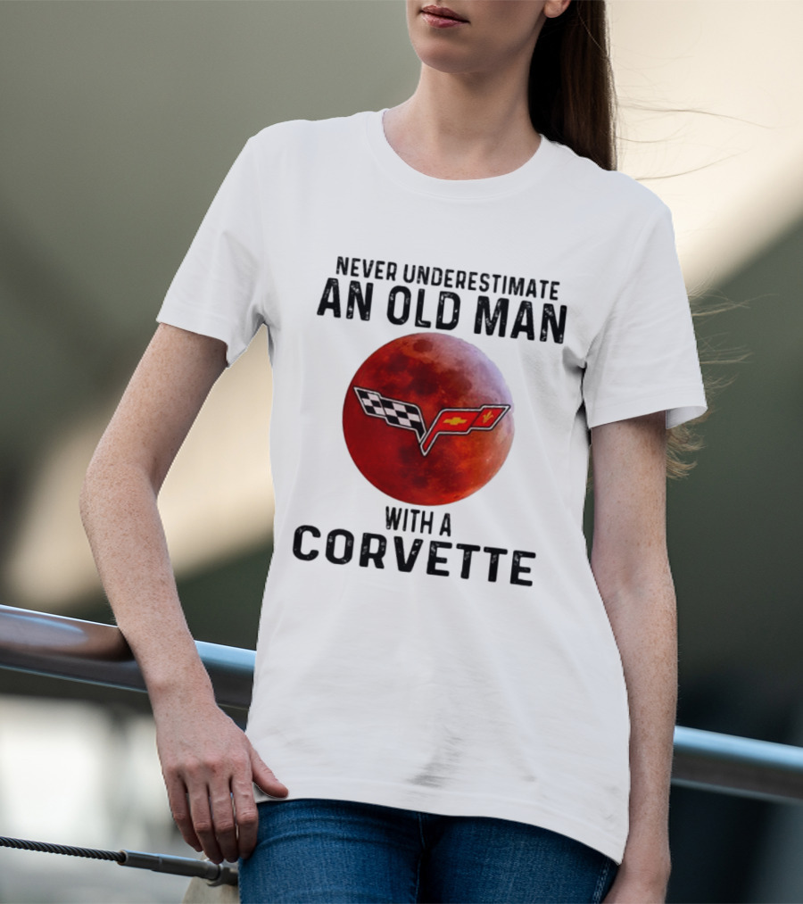 Never Underestimate An Old Man With A Corvette Blood Moon T-Shirt