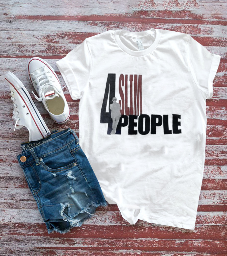 4 Slim People T-Shirt