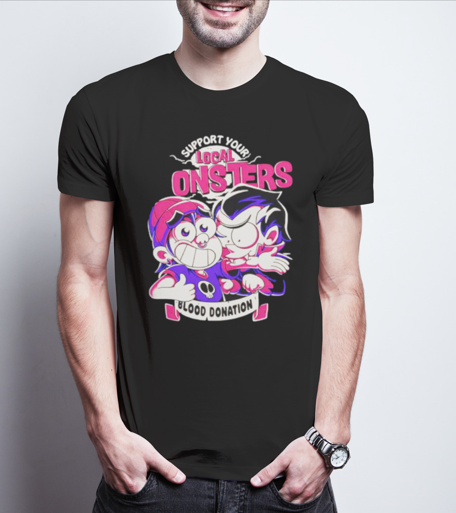 Support Your Local Monsters Blood Donation T-Shirt