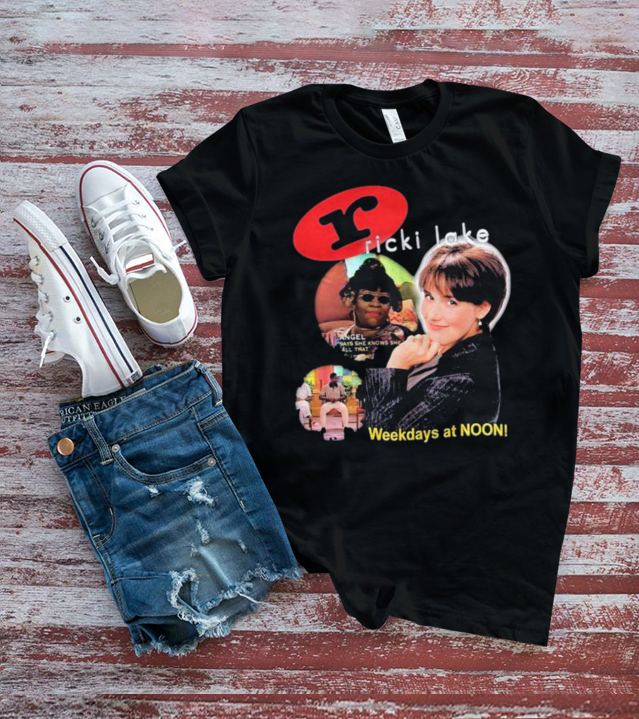 Ricki Lake Weekdays At Noon Angel Says She Knows She All That T-Shirt
