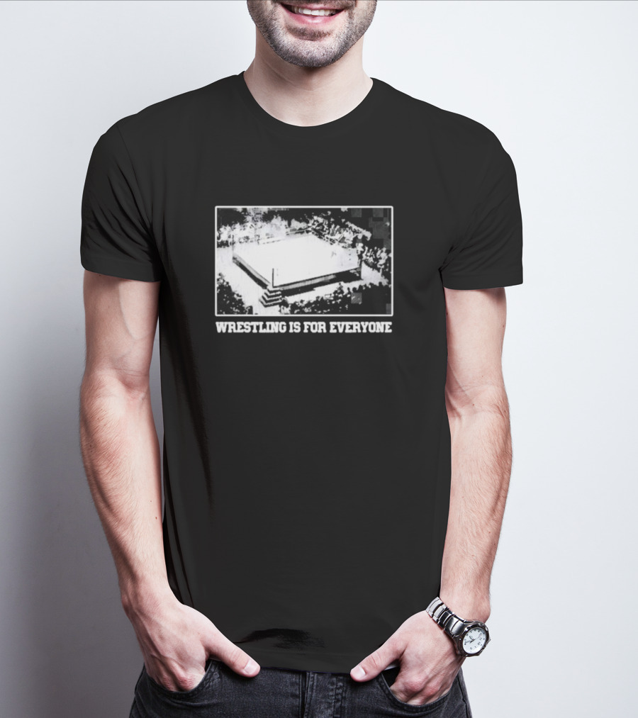 Wrestling Is For Everyone Classic Ring Crowd T-Shirt