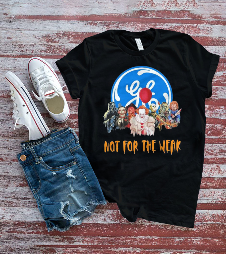 Horror Icons General Electric Not For The Weak T-Shirt