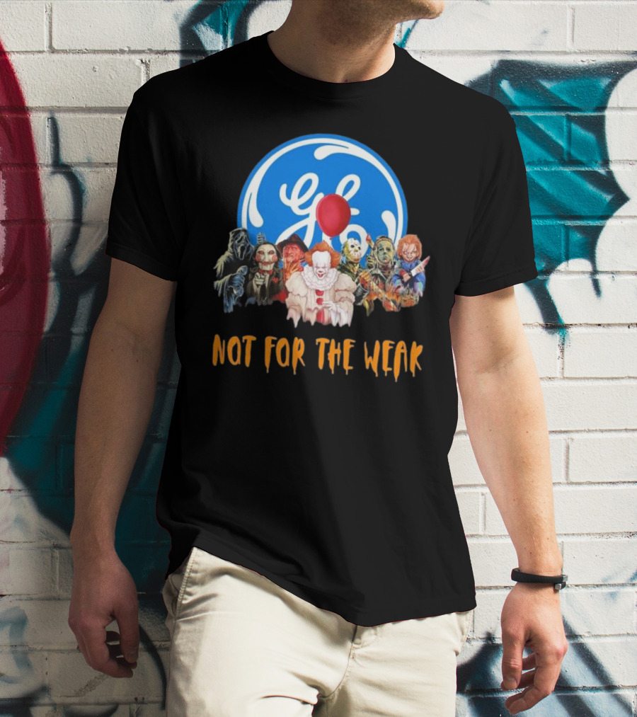 Horror Icons General Electric Not For The Weak T-Shirt