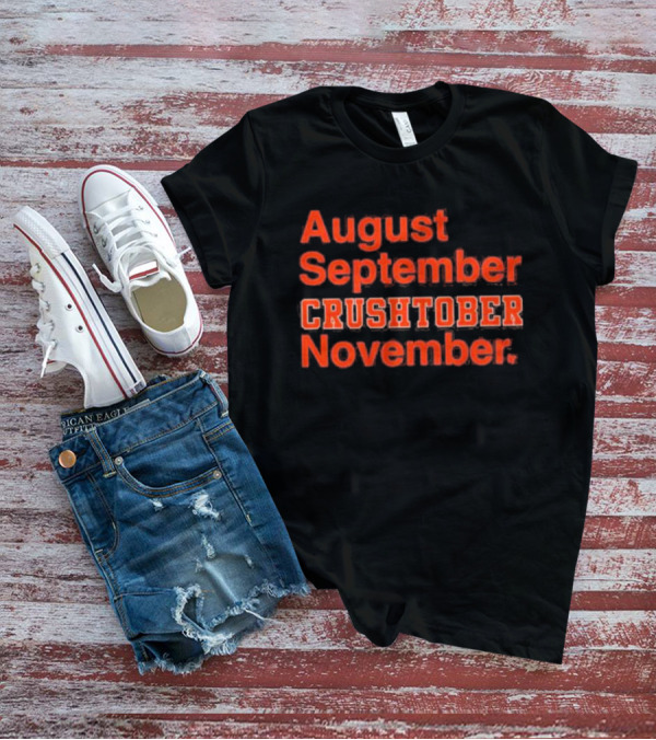 August September CRUSHTOBER November Sports Team Spirit T-Shirt