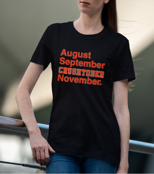 August September CRUSHTOBER November Sports Team Spirit T-Shirt