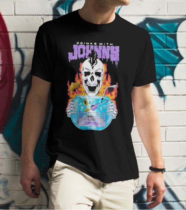 Drinks With Johnny Flaming Skull Holding Cocktail Bowl Drink It In Man T-Shirt