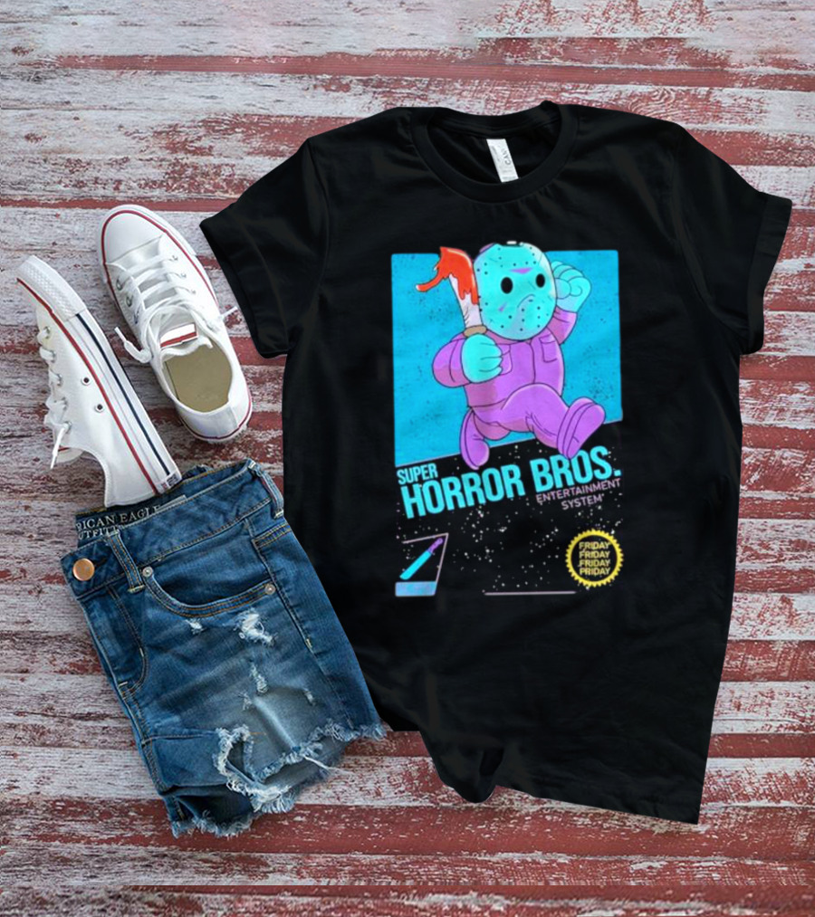 Super Horror Bros Entertainment System Friday Friday Friday Friday T-Shirt