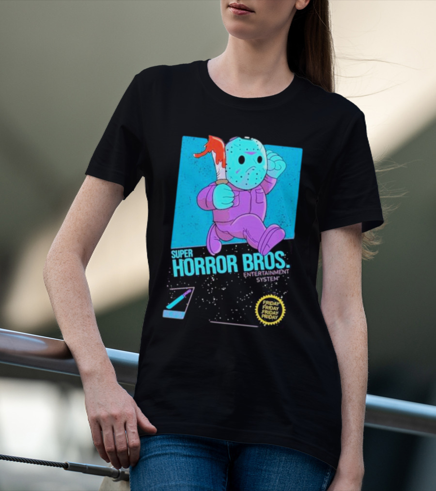 Super Horror Bros Entertainment System Friday Friday Friday Friday T-Shirt
