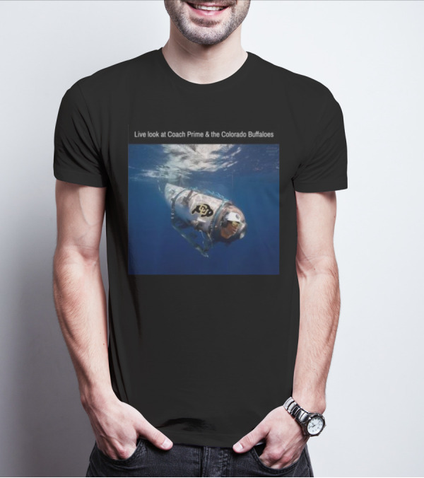 Live Look At Coach Prime And The Colorado Buffaloes Submarine Adventure T-Shirt