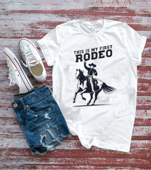 This Is My First Rodeo Cowboy Riding A Horse T-Shirt