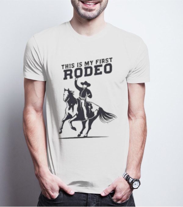 This Is My First Rodeo Cowboy Riding A Horse T-Shirt