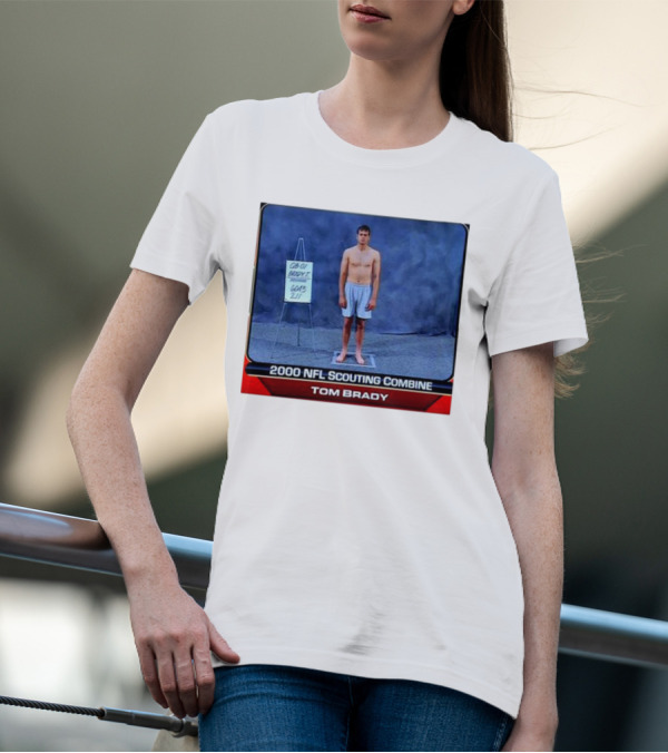 Tom Brady 2000 NFL Scouting Combine QB-01 GQB-5 211 T-Shirt