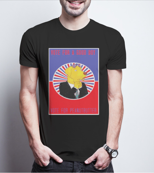 Vote For A Good Boy Mr Peanutbutter Bojack Horseman T-Shirt