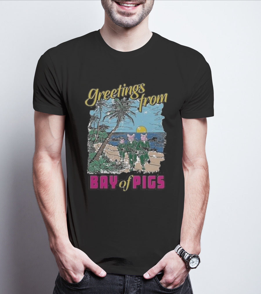 Greetings From Bay Of Pigs Scenic Tropical Beachfront Marching Soldiers T-Shirt