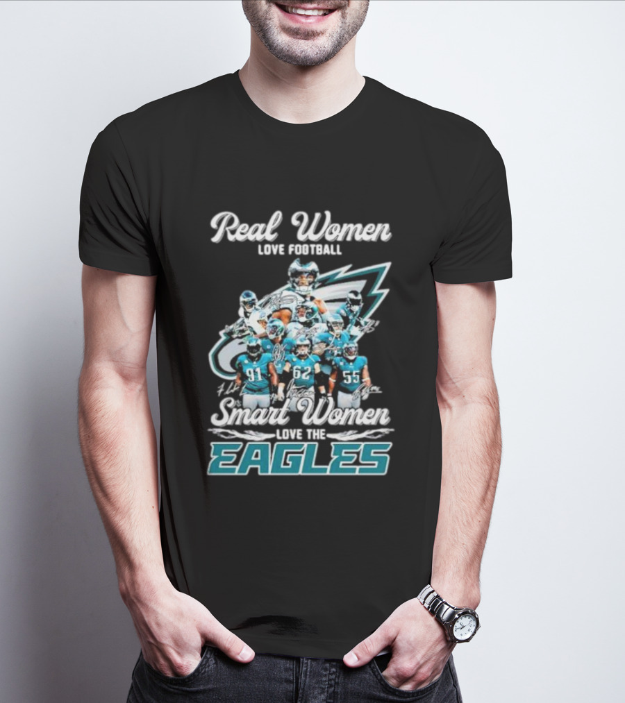 Real Women Love Football Smart Women Love The Eagles Signatures T-Shirt