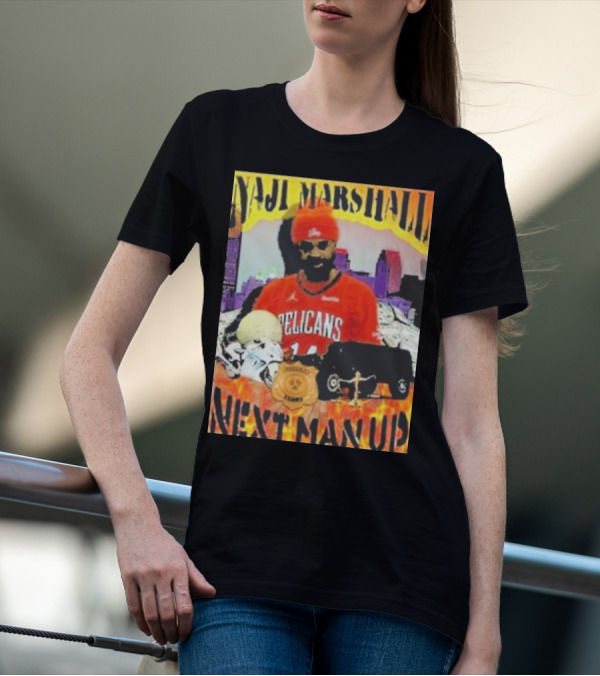 Naji Marshall Pelicans Next Man Up Badge Police Car City Background T-Shirt