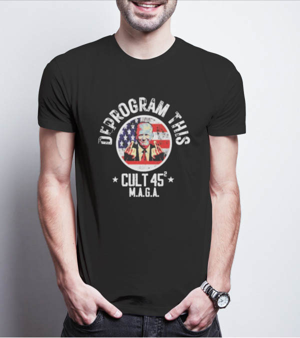 Deprogram This Cult 45 MAGA American Flag Middle Finger T-Shirt