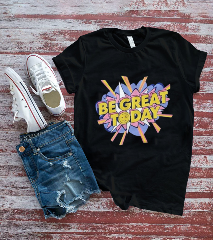 Be Great Today Retro Colorful Block Letters With Smiley Face Burst T-Shirt