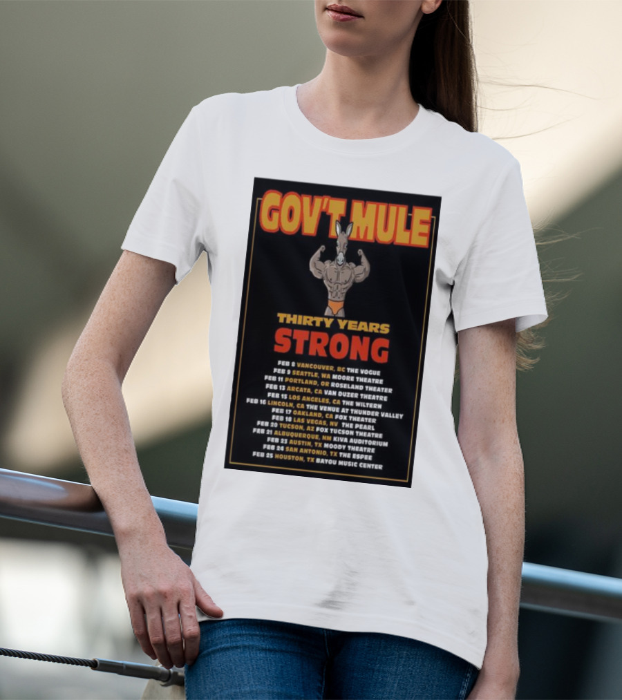 Gov’t Mule Thirty Years Strong 2024 Tour Dates Vancouver Seattle Portland Arcata Los Angeles Lincoln Oakland Las Vegas Tucson Albuquerque Austin San Antonio Houston T-Shirt