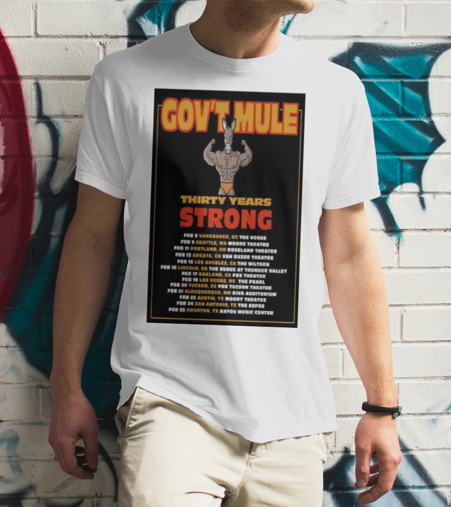 Gov’t Mule Thirty Years Strong 2024 Tour Dates Vancouver Seattle Portland Arcata Los Angeles Lincoln Oakland Las Vegas Tucson Albuquerque Austin San Antonio Houston T-Shirt