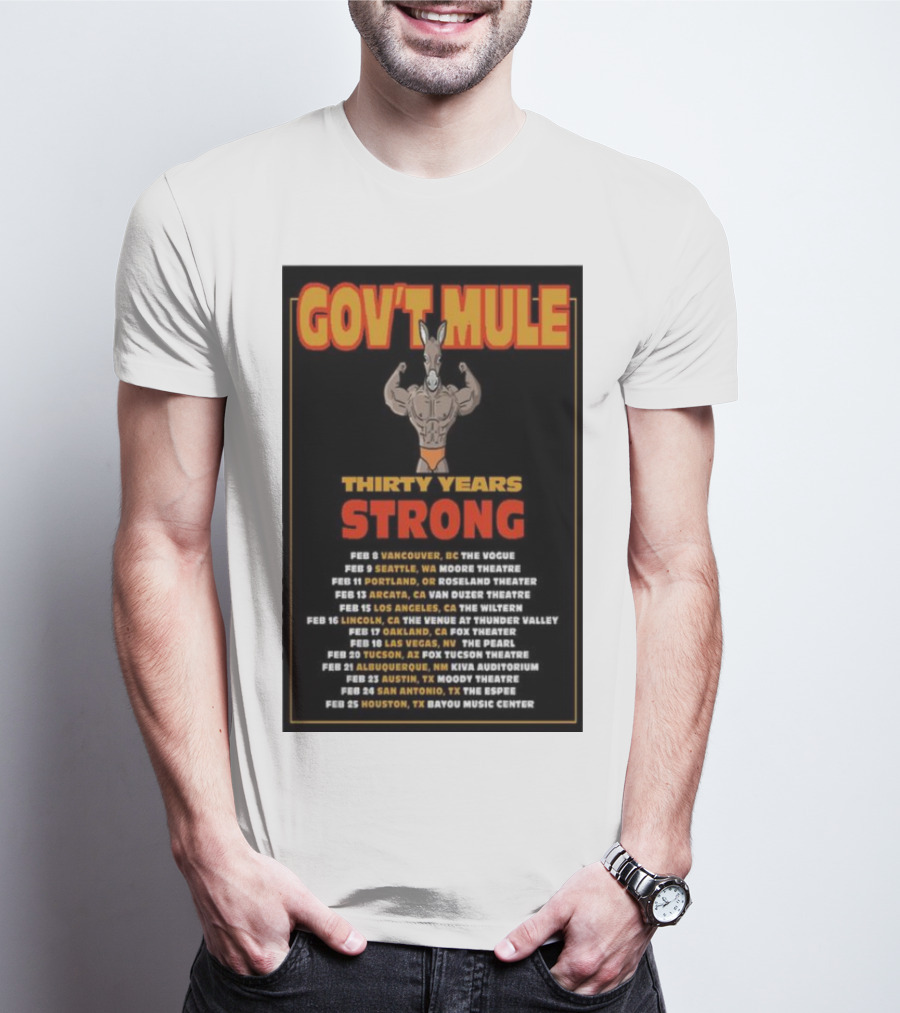 Gov’t Mule Thirty Years Strong 2024 Tour Dates Vancouver Seattle Portland Arcata Los Angeles Lincoln Oakland Las Vegas Tucson Albuquerque Austin San Antonio Houston T-Shirt