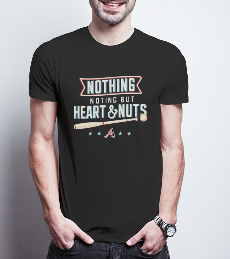 Nothing But Heart And Nuts Baseball Bat Stars A T-Shirt