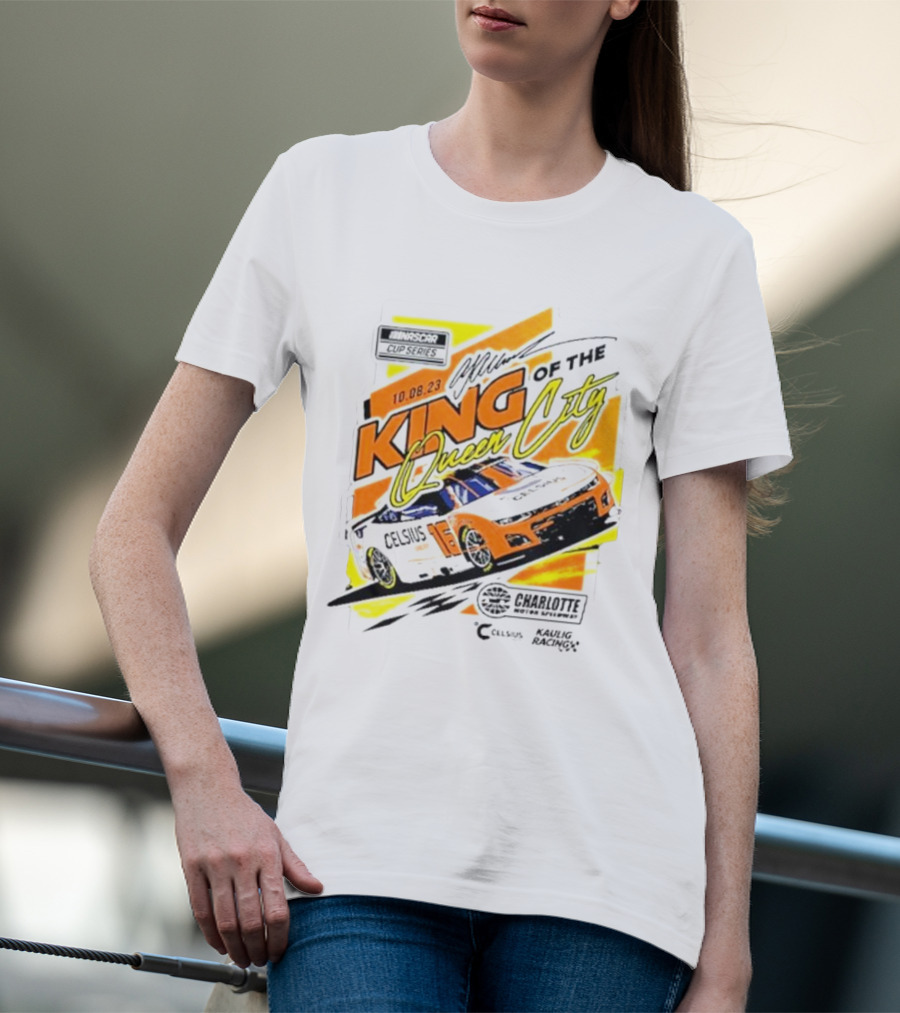 NASCAR Cup Series Charlotte Motor Speedway 10.08.23 King Of The Queen City Celsius Kaulig Racing T-Shirt